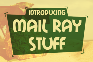 Mail Ray Stuff: A Fun Sans Serif Display Font