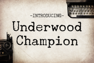 Underwood Champion: A Vintage Typewriter Font Worth Knowing
